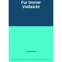 Fur Immer Vielleicht - Cecelia Ahern