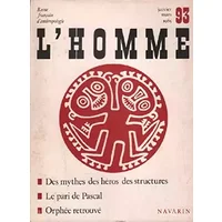 Revue francaise d'anthropologie / l'homme n° 93 / des mythes des heros des structures -le pari de Pascal -orphée retrouvée - Collectif