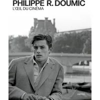 Philippe R. Doumic, l'oeil du cinéma - Philippe R. Doumic