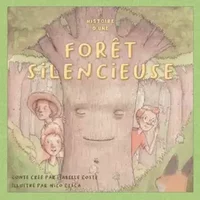 Histoire d'une forêt silencieuse - Mlle Isabelle Coste
