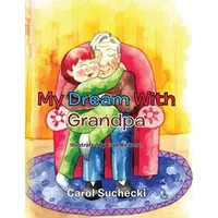 My Dream With Grandpa - Carol Sucheki, Enid Hickmon