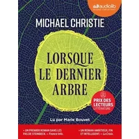 Lorsque le dernier arbre: Livre audio 2 CD MP3 - Michael Christie