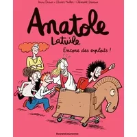 Anatole Latuile, Tome 17: Encore des exploits ! - Olivier Muller, Anne Didier