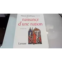 Histoire de la France . naissance d'une nation des origines a 1348 - Duby