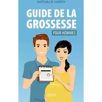 Guide de Grossesse pour Homme: De l'Accompagnement à la Paternité (French Edition) - Nathalie Hardy