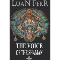 The Voice Of The Shaman - Luan Ferr