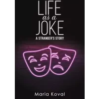 Life as a Joke - Maria Koval