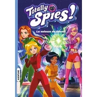 Totally Spies, Tome 02: La voleuse de talents - Lou Allori