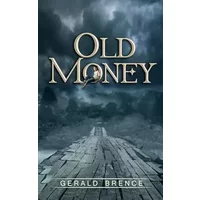 Old Money - Gerald Brence