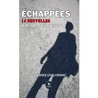 Échappées: 14 nouvelles d'outre-conscience - Florence Chalvignac