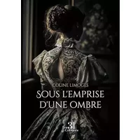 Sous l'emprise d'une ombre - Coline Limoges