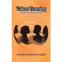 Voices Yearning: Poems, Personal and Social - Douglas Gordon Magid
