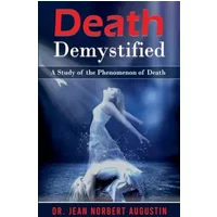 Death Demystified - Dr Jean Norbert Augustin