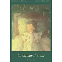 Le baiser du soir - Clémentine Beauvais