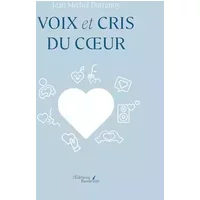 Voix et cris du coeur - Jean Michel DUFRENOY