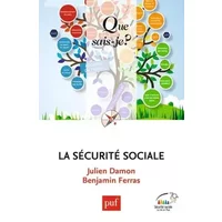La sécurité sociale (ED. COMMERCIALE Carsat Sud-Est) - Julien Damon, Benjamin Ferras