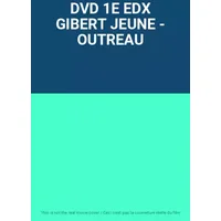 DVD 1E EDX GIBERT JEUNE - OUTREAU