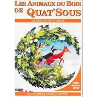 LES ANIMAUX DU BOIS DE QUAT'SOUS - Le début du voyage