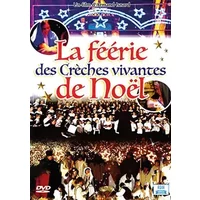 La féerie des crèches vivantes de noël - Armand Isnard