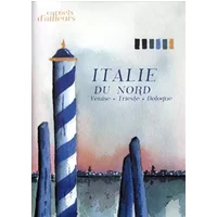 Carnets d'ailleurs-Italie du Nord : Venise, Trieste, Bologne - Jean-Christophe Ballot
