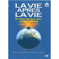 La Vie après la vie - De l'autre côté de la mort : L'ultime mystère