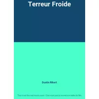 Terreur Froide - Dustin Rikert