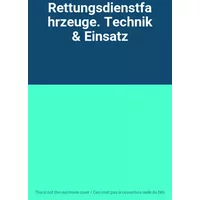 Rettungsdienstfahrzeuge. Technik & Einsatz