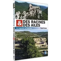 DES RACINES ET DES AILES - Du Languedoc au Roussillon - Passion Patrimoine - Philippe Poiret