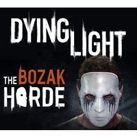 Dying Light - The Bozak Horde DLC Uncut RU/CIS PC Steam CD Key