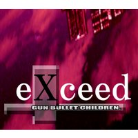 eXceed - Gun Bullet Children Steam CD Key