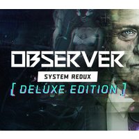 Observer: System Redux Deluxe Edition PC Steam CD Key