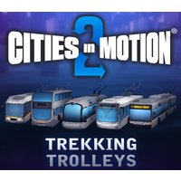Cities in Motion 2 - Trekking Trolleys DLC EU PC Steam CD Key