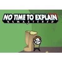 No Time To Explain Remastered Steam CD Key