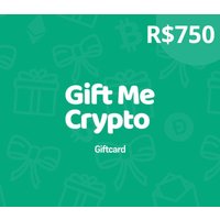 Gift Me Crypto R$750 Gift Card