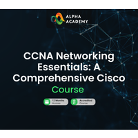 CCNA Networking Essentials: A Comprehensive Cisco Course Alpha Academy Code