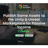 Publish Game Assets to the Unity & Unreal Marketplace for Passive Income Alpha Academy Code