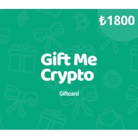 Gift Me Crypto TRY 1800 Gift Card