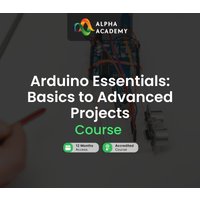 Arduino Essentials: Basics to Advanced Projects Alpha Academy Code