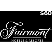 Fairmont Hotels & Resorts C$60 Gift Card CA