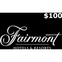 Fairmont Hotels & Resorts $100 Gift Card US