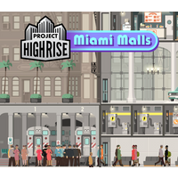 Project Highrise - Miami Malls DLC PC Steam CD Key