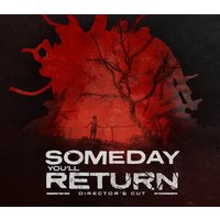 Someday You'll Return Director's Cut Steam CD Key