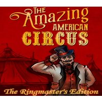 The Amazing American Circus: The Ringmaster's Edition Steam CD Key