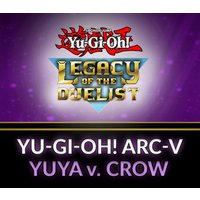 Yu-Gi-Oh! Legacy of the Duelist - ARC-V: Yuya vs Crow DLC Steam CD Key