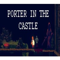 Porter in the Castle Steam CD Key