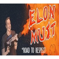Elon Must - Road to Respect Steam CD Key