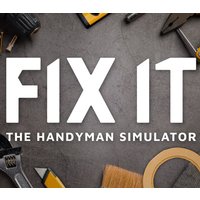 Fix it - The Handyman Simulator PC Steam CD Key