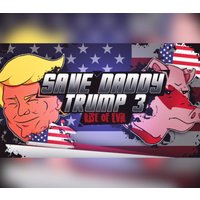 Save Daddy Trump 3: Rise Of Evil Steam CD Key