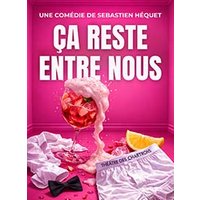 Promotion CDiscount Billetterie 44% de réduction sur Ça reste entre nous