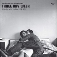 Bob Stanley & Pete Wiggs Present Three Day Week: When the Lights Went Out 1972-1975